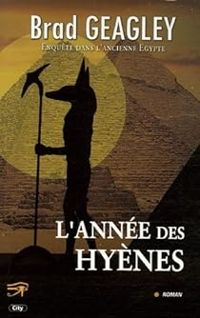 Brad Geagley - L'année des hyènes