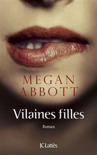 Megan Abbott - Vilaines filles