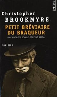 Couverture du livre Petit Bréviaire du braqueur - Christopher Brookmyre