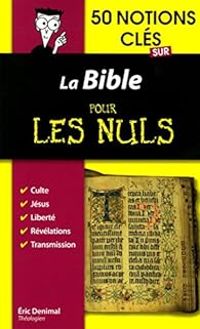 Couverture du livre 50 Notions Clés Sur la Bible pour les Nuls - Eric Denimal