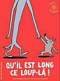 Jean Francois Menard - Dorothee De Monfreid - Qu'il est long, ce loup-là !