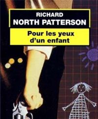 James Patterson - Pour les yeux d'un enfant