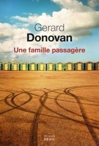 Gerard Donovan - Une famille passagère