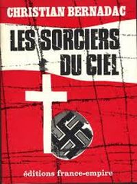 Couverture du livre Les sorciers du ciel - Christian Bernadac