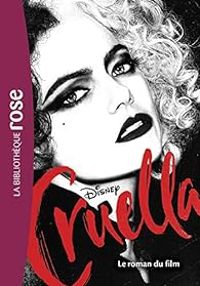 Walt Disney - Cruella : Le roman du film