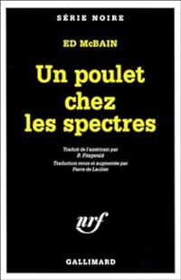 Couverture du livre Un poulet chez les spectres - Ed Mcbain