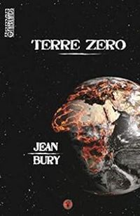 Couverture du livre Terre zéro - Jean Bury