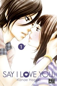 Couverture du livre Say I Love You. T01 - Kanae Hazuki