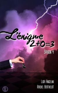 Couverture du livre L'énigme 2 + 0 = 3 (#4) - Rachel Berthelot - Lisa Angelini