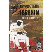 Couverture du livre Le docteur Ibrahim - John Knittel