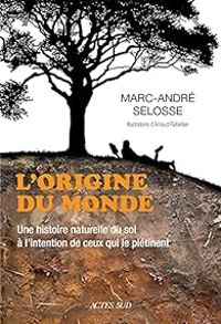 Couverture du livre L'origine du monde - Marc Andre Selosse