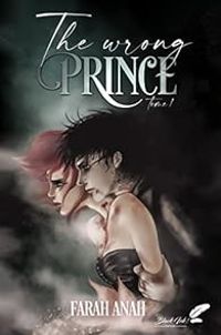 Couverture du livre The wrong prince - Farah Anah