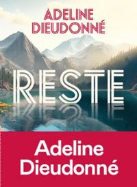 Couverture du livre Reste - Adeline Dieudonne