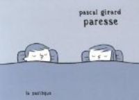 Pascal Girard - Paresse