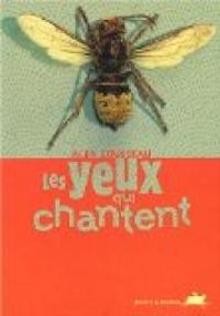 Couverture du livre Les yeux qui chantent - Alex Cousseau