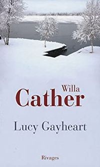 Willa Cather - Lucy Gayheart