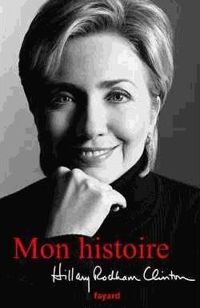 Hillary Rodham Clinton - Mon histoire