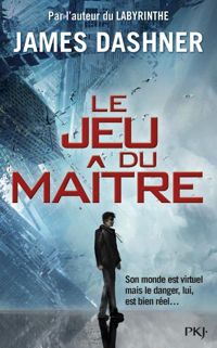 James Dashner - 1. Le Jeu du maître 