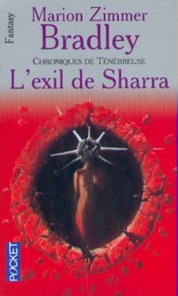 Marion Zimmer Bradley - L'exil de Sharra (La romance de Ténébreuse