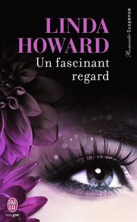 Linda Howard - Un fascinant regard