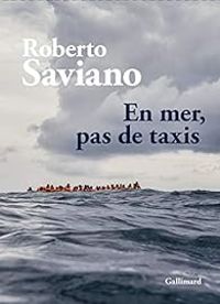 Couverture du livre En mer, pas de taxis - Roberto Saviano