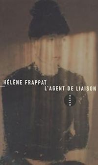 Helene Frappat - L'agent de liaison