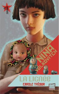 Couverture du livre Nina Volkovitch - tome 1 La Lignée  - Carole Trebor