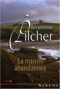 Couverture du livre La maison abandonnée - Rosamunde Pilcher