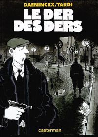 Jacques Tardi - Daeninckx - Le der des ders