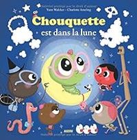 Couverture du livre Chouquette est dans la lune - Yann Walcker - Charlotte Ameling