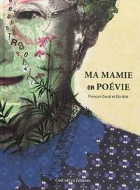 Couverture du livre Ma mamie en poévie - Francois David