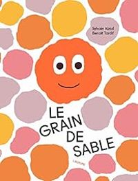 Couverture du livre Le grain de sable - Sylvain Alzial