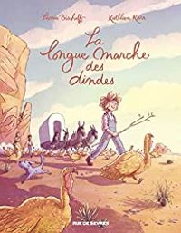 Couverture du livre La longue marche des dindes  - Kathleen Karr - Leonie Bischoff