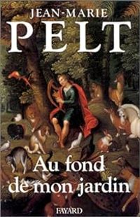 Couverture du livre Au fond de mon jardin - Jean Marie Pelt