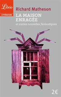 Couverture du livre La Maison enragée - Richard Matheson