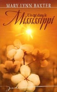 Couverture du livre Un été dans le Mississippi - Mary Lynn Baxter