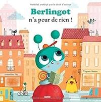 Couverture du livre Berlingot n'a peur de rien ! - Virginie Hanna