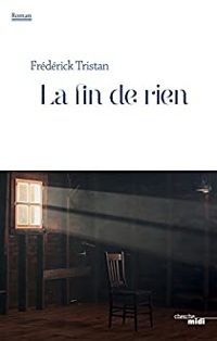 Frederick Tristan - La fin de rien