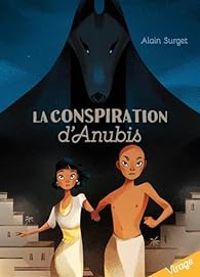 Couverture du livre La conspiration d'Anubis - Alain Surget