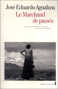 José-eduardo Agualusa - Le Marchand de passés