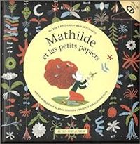 Beatrice Fontanel - Mathilde et les Petits Papiers