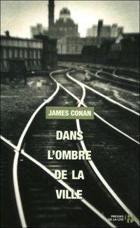 Couverture du livre Dans l'ombre de la ville - James Conan