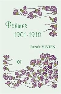 Renee Vivien - Poèmes 1901-1910