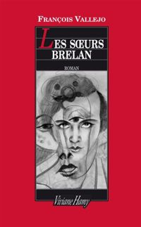 Couverture du livre Les Soeurs Brelan - Francois Vallejo