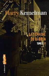 Harry Kemelman - La semaine du rabbin