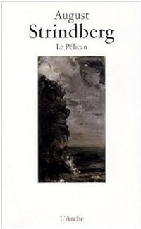 August Strindberg - Le Pélican