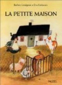 Couverture du livre La Petite Maison - Barbro Lindgren - Eva Eriksson