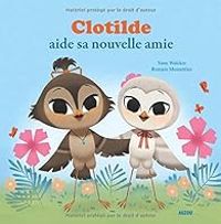 Couverture du livre Clotilde aide sa nouvelle amie - Yann Walcker - Romain Mennetrier