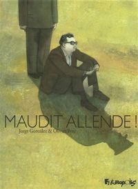 Couverture du livre Maudit Allende ! - Jorge Gonzalez - Olivier Bras