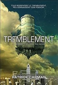 Couverture du livre Tremblement - Patrick Carman